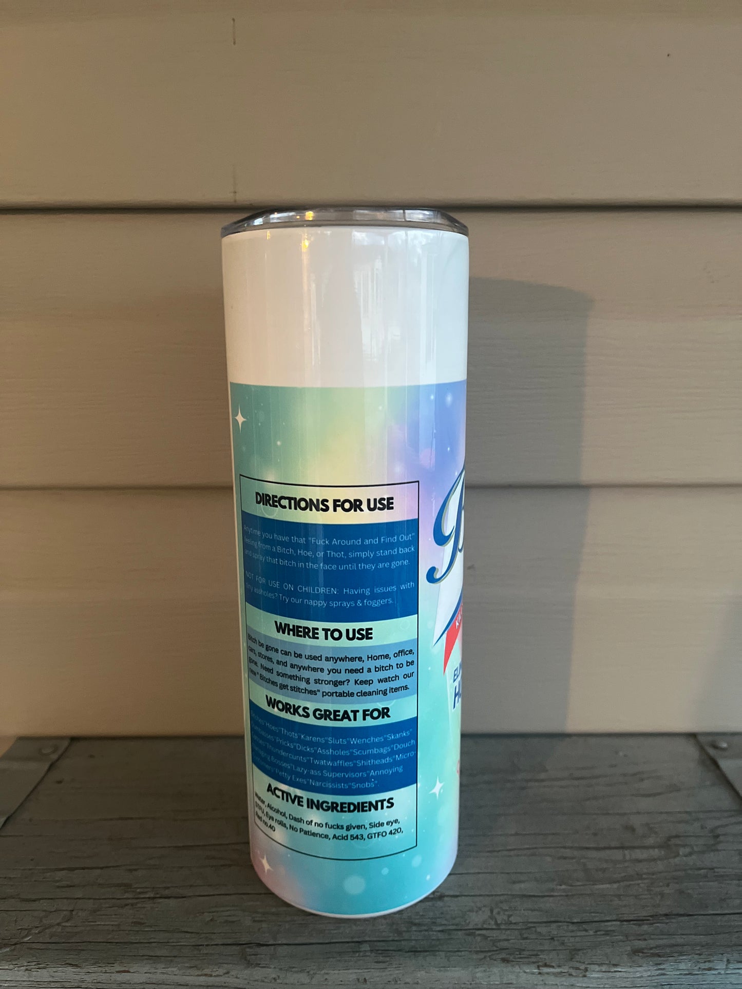 B*tch Be Gone Spray Can Tumbler