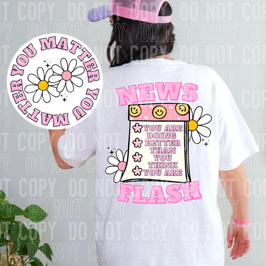 News Flash You are doing better than you think you are graphic tee