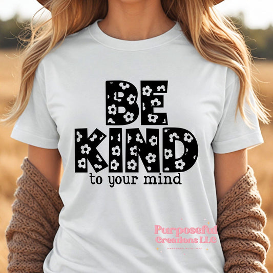 Be Kind to Your Mind Graphic Tee