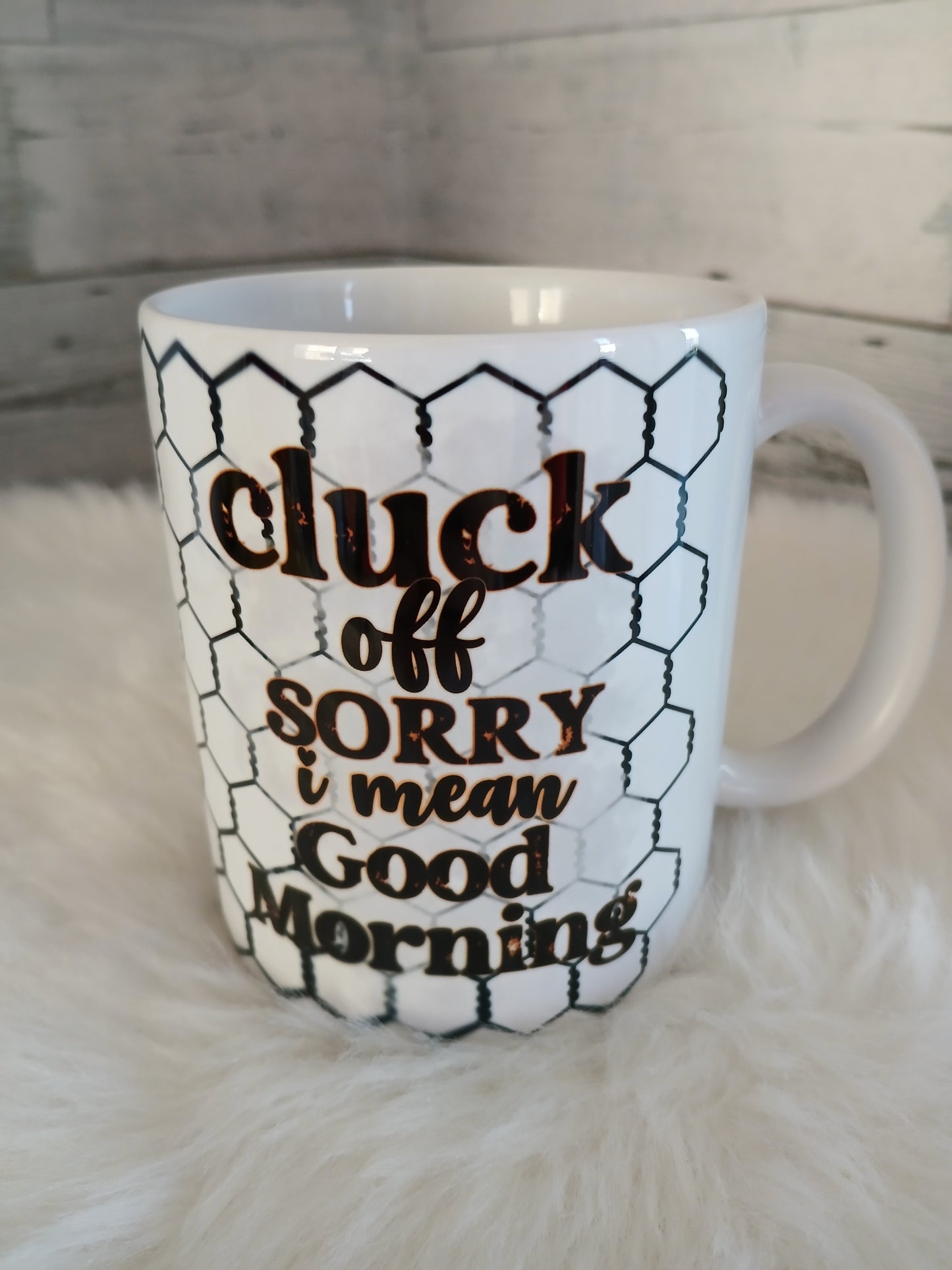 Cluck off I mean good morning mug