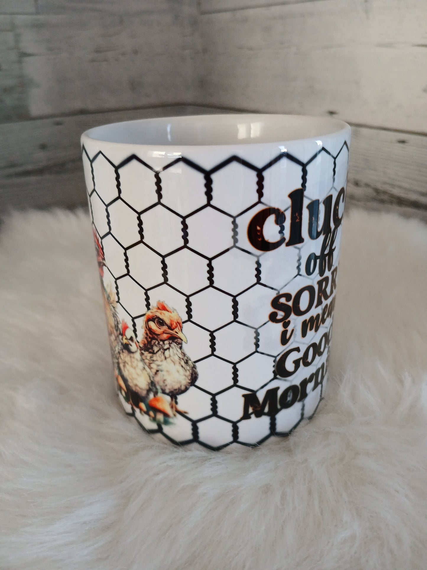 Cluck off I mean good morning mug